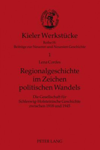 Kniha Regionalgeschichte Im Zeichen Politischen Wandels Lena Cordes