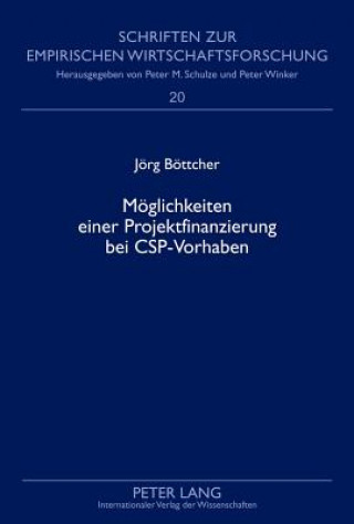 Książka Moeglichkeiten Einer Projektfinanzierung Bei CSP-Vorhaben Jörg Böttcher