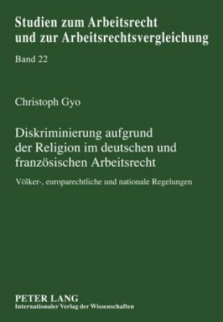 Carte Diskriminierung Aufgrund Der Religion Im Deutschen Und Franzoesischen Arbeitsrecht Christoph Gyo