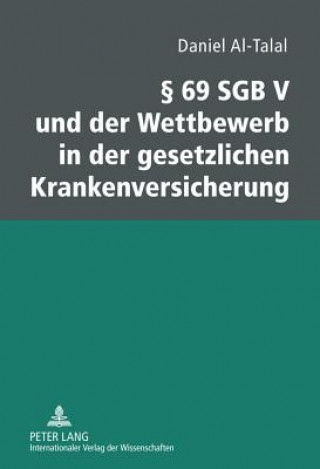 Knjiga 69 Sgb V Und Der Wettbewerb in Der Gesetzlichen Krankenversicherung Daniel Al-Talal