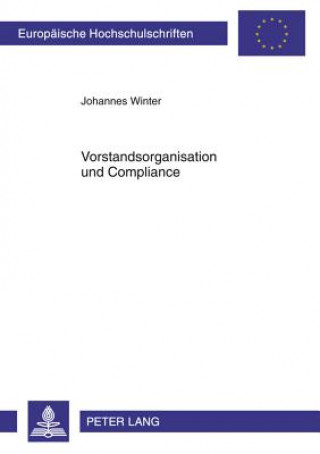 Knjiga Vorstandsorganisation Und Compliance Johannes Winter