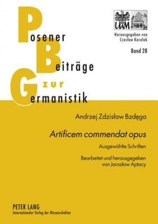 Kniha Artificem Commendat Opus Andrzej Zdzislaw Bzdega