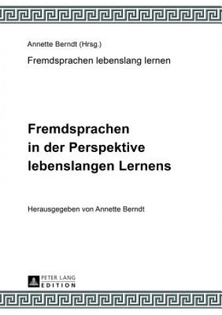 Książka Fremdsprachen in der Perspektive lebenslangen Lernens Annette Berndt