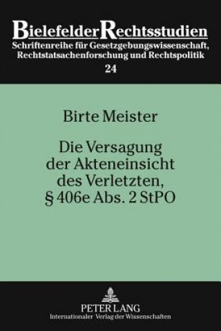 Carte Versagung Der Akteneinsicht Des Verletzten, 406e ABS. 2 Stpo Birte Meister