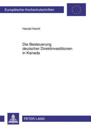 Buch Besteuerung Deutscher Direktinvestitionen in Kanada Harald Hecht