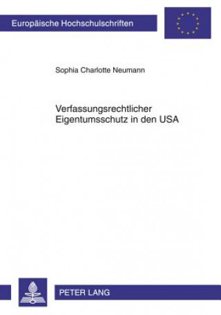 Kniha Verfassungsrechtlicher Eigentumsschutz in Den USA Sophia Charlotte Neumann