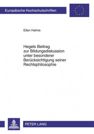 Książka Hegels Beitrag Zur Bildungsdiskussion Unter Besonderer Beruecksichtigung Seiner Rechtsphilosophie Ellen Hahne