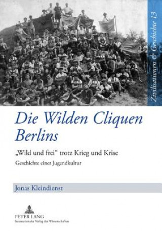 Kniha Wilden Cliquen Berlins Jonas Kleindienst