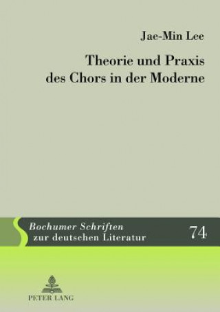 Carte Theorie Und Praxis Des Chors in Der Moderne Jae-Min Lee