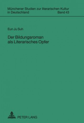 Buch Bildungsroman ALS Literarisches Opfer Eun Ju Suh