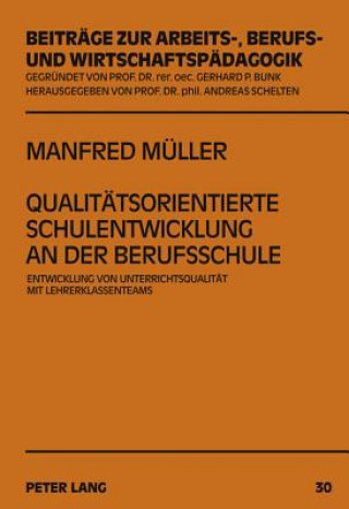 Kniha Qualitaetsorientierte Schulentwicklung an Der Berufsschule Manfred Müller