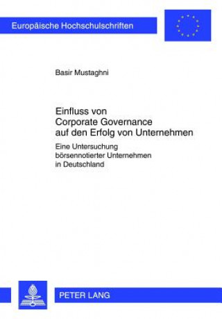 Könyv Einfluss Von Corporate Governance Auf Den Erfolg Von Unternehmen Basir Mustaghni