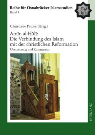 Könyv Amin Al-Huli: Die Verbindung Des Islam Mit Der Christlichen Reformation Christiane Paulus