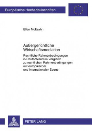 Книга Aussergerichtliche Wirtschaftsmediation Ellen Moltzahn