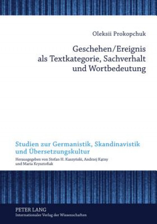 Libro Geschehen/Ereignis ALS Textkategorie, Sachverhalt Und Wortbedeutung Oleksii Prokopchuk