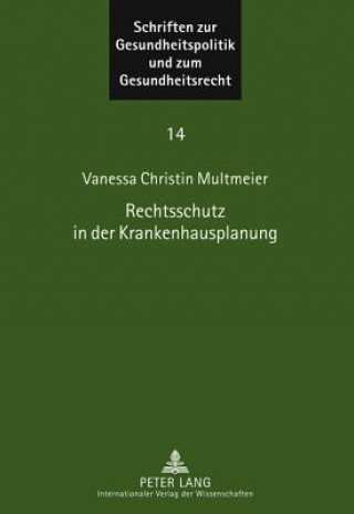 Könyv Rechtsschutz in Der Krankenhausplanung Vanessa Christin Multmeier
