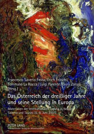 Könyv Oesterreich Der Dreissiger Jahre Und Seine Stellung in Europa Giusi Zanasi