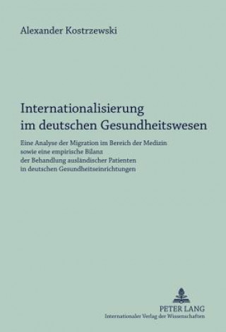 Könyv Internationalisierung Im Deutschen Gesundheitswesen Alexander Kostrzewski