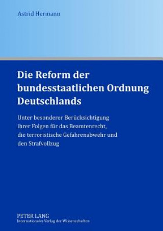 Książka Reform Der Bundesstaatlichen Ordnung Deutschlands Astrid Hermann