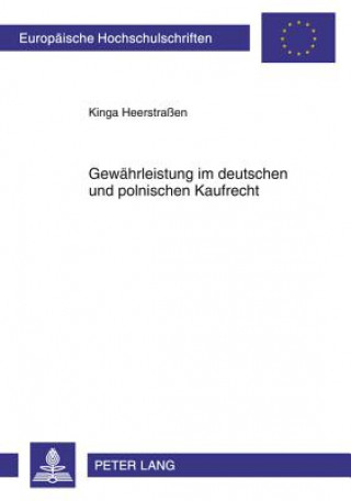 Könyv Gewaehrleistung Im Deutschen Und Polnischen Kaufrecht Kinga Heerstraßen