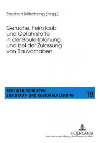 Kniha Gerueche, Feinstaub Und Gefahrstoffe in Der Bauleitplanung Und Bei Der Zulassung Von Bauvorhaben Stephan Mitschang