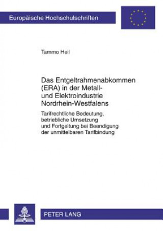Carte Entgeltrahmenabkommen (Era) in Der Metall- Und Elektroindustrie Nordrhein-Westfalens Tammo Heil