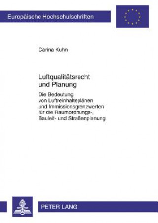 Kniha Luftqualitaetsrecht Und Planung Carina Kuhn