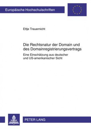 Książka Rechtsnatur Der Domain Und Des Domainregistrierungsvertrags Ettje Trauernicht