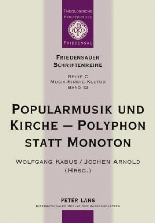 Könyv Popularmusik Und Kirche - Polyphon Statt Monoton Wolfgang Kabus