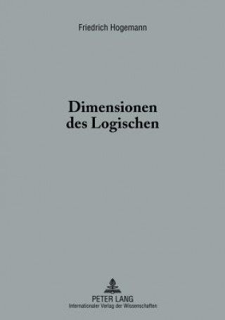 Kniha Dimensionen Des Logischen Friedrich Hogemann