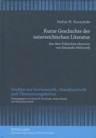 Könyv Kurze Geschichte der oesterreichischen Literatur Stefan H. Kaszynski