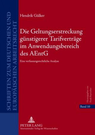 Kniha Geltungserstreckung Guenstigerer Tarifvertraege Im Anwendungsbereich Des Aentg Hendrik Gülker