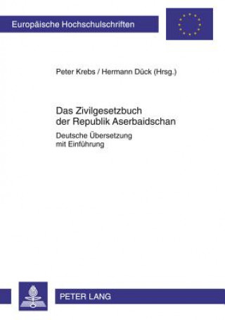 Livre Zivilgesetzbuch Der Republik Aserbaidschan Peter Krebs