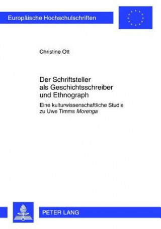 Kniha Schriftsteller ALS Geschichtsschreiber Und Ethnograph Christine Ott
