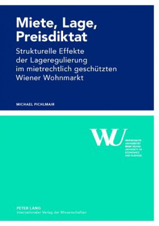 Könyv Miete, Lage, Preisdiktat Michael Pichlmair