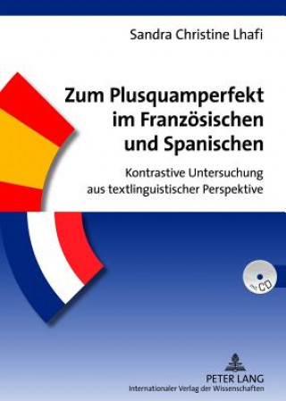 Książka Zum Plusquamperfekt Im Franzoesischen Und Spanischen Sandra Christine Lhafi