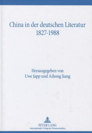 Libro China in Der Deutschen Literatur 1827-1988 Uwe Japp