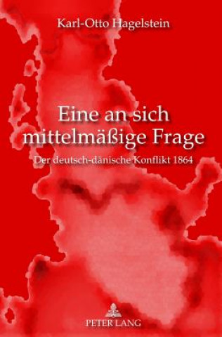 Könyv Eine an Sich Mittelmaessige Frage Karl-Otto Hagelstein