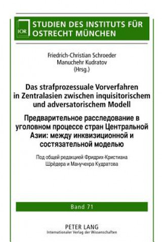 Kniha Strafprozessuale Vorverfahren in Zentralasien Zwischen Inquisitorischem Und Adversatorischem Modell Friedrich-Christian Schroeder
