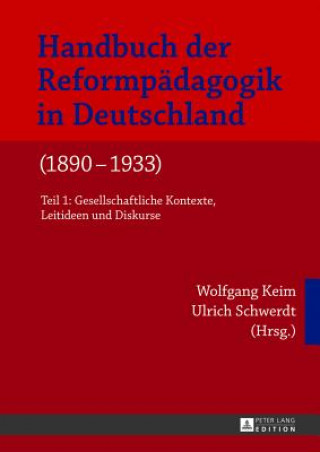 Carte Handbuch Der Reformpaedagogik in Deutschland (1890-1933) Wolfgang Keim