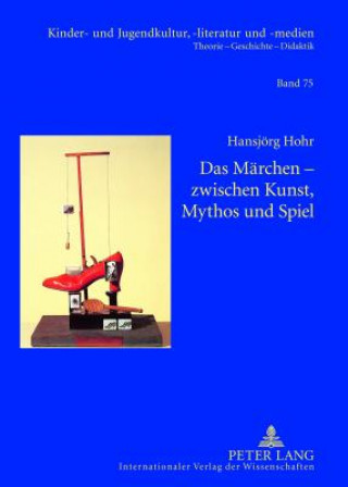 Carte Maerchen - Zwischen Kunst, Mythos Und Spiel Hansjörg Hohr