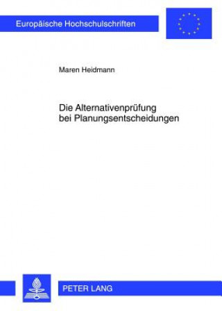 Könyv Alternativenpruefung Bei Planungsentscheidungen Maren Heidmann