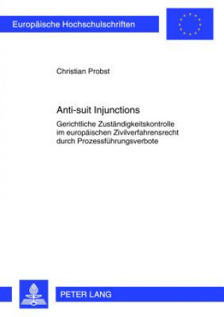 Kniha Anti-Suit Injunctions Christian Probst