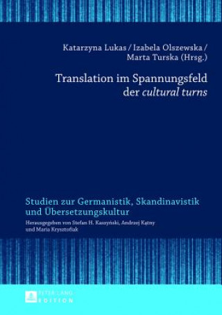 Könyv Translation im Spannungsfeld der "cultural turns" Katarzyna Lukas