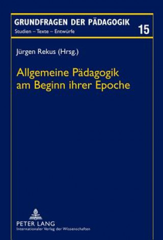 Carte Allgemeine Paedagogik Am Beginn Ihrer Epoche Jürgen Rekus