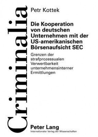 Knjiga Die Kooperation Von Deutschen Unternehmen Mit Der Us-Amerikanischen Boersenaufsicht SEC Petr Kottek