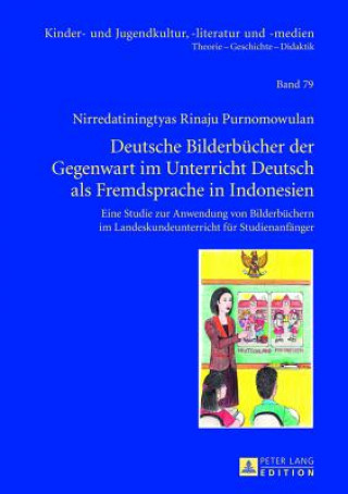 Kniha Deutsche Bilderbuecher der Gegenwart im Unterricht Deutsch als Fremdsprache in Indonesien Nirredatiningtyas Rinaju Purnomowulan