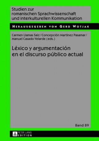 Carte Lexico Y Argumentacion En El Discurso Publico Actual Carmen Llamas Saíz
