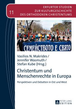 Carte Christentum und Menschenrechte in Europa; Perspektiven und Debatten in Ost und West Vasilios N. Makrides