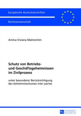 Book Schutz von Betriebs- und Geschaeftsgeheimnissen im Zivilprozess Amina-Viviana Malmström